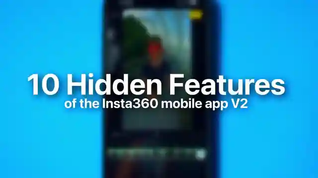 unlocking-hidden-insta360-app-features-a-comprehensive-tutorial